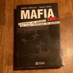 Mafia Inc. Book by André Cédilot and André Noël - Black Cover